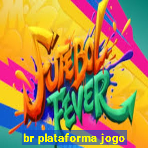 br plataforma jogo